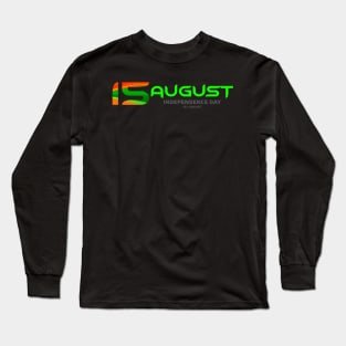 15TH AUGUST - INDIA INDEPENDENCE DAY Long Sleeve T-Shirt